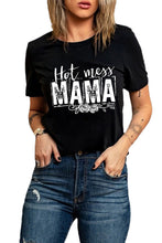 Load image into Gallery viewer, MAMA Hot Mess Casual Graphic T Shirt