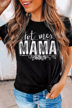 Load image into Gallery viewer, MAMA Hot Mess Casual Graphic T Shirt