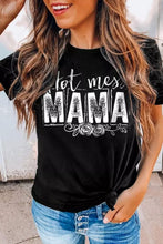 Load image into Gallery viewer, MAMA Hot Mess Casual Graphic T Shirt
