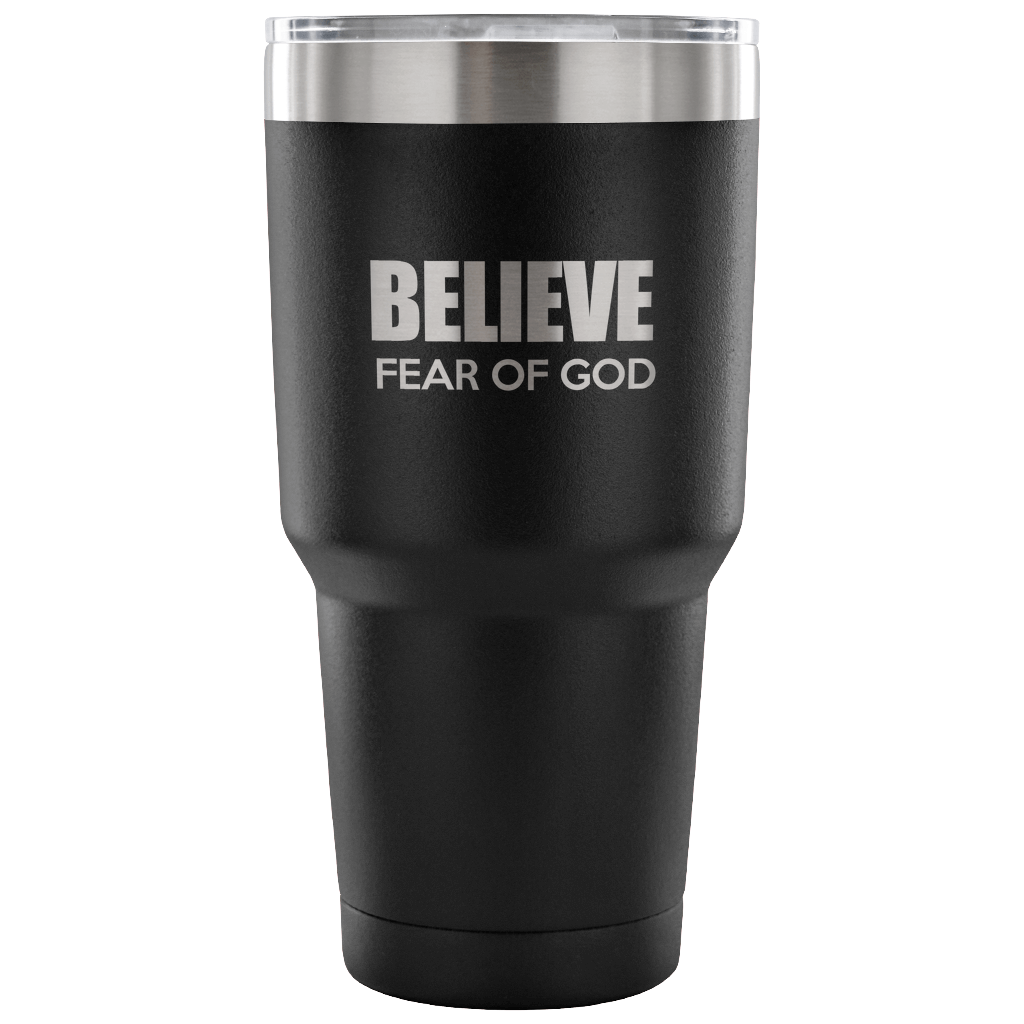 Believe Fear of God